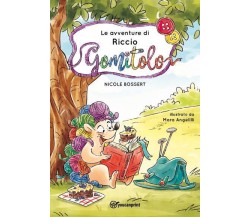 Le avventure di Riccio Gomitolo di Nicole Bossert,  2022,  Youcanprint