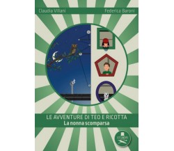 Le avventure di Teo e Ricotta	 di Claudia Villani (autore), Federica Baroni