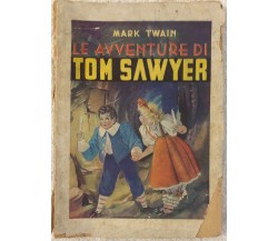 Le avventure di Tom Sawyer di Mark Twain,  1952,  Tipografia Editoriale Lucchi -