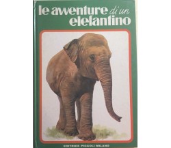 Le avventure di un elefantino 1 di Aa.vv., Editrice Piccoli Milano