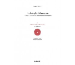 Le battaglie di Leonardo - Carlo Vecce - Giunti editore, 2012
