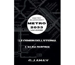 Le ceneri dell’Eterna. L’alba di Roma	 di Graziano Anav,  2016,  Youcanprint