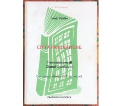 Le città fantastiche di Paolo Petitto, 2000, Unicopli