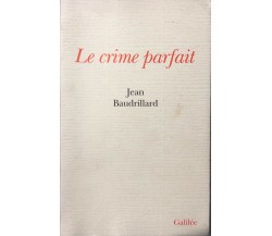 Le crime parfait, Jean Baudrillard, Galilée