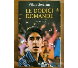 Le dodici domande - V. Swarup - Mondolibri - 2009 - AR