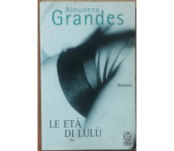 Le età di Lulù - Grandes - TEA,2002 - R