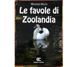 Le favole di Zoolandia di Massimo Baldi, 2011, Edizioni Creativa