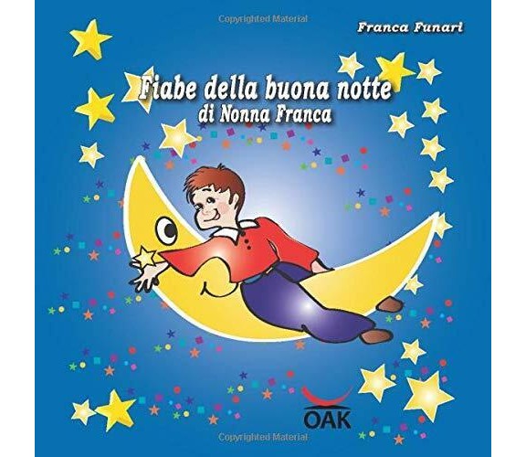 Le fiabe della buona notte di nonna Franca - Franca Funari, Arielart,  2019, 