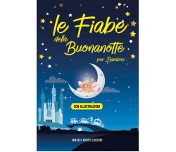 Le fiabe della buonanotte per bambini di Fantasy Drops Edizioni,  2021,  Youcanp