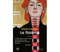 Le fiamme - Sophie Haydock - Salani, 2023