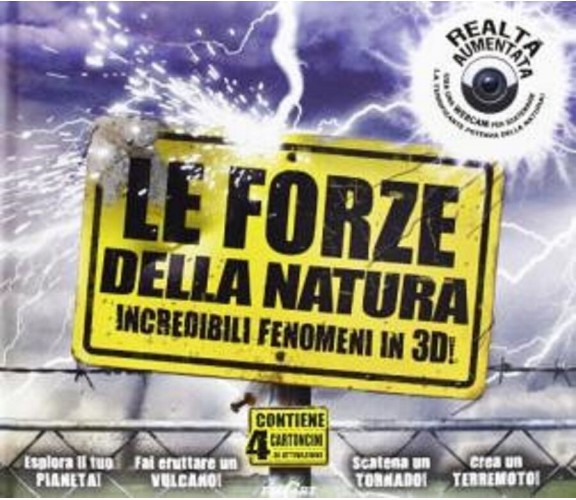 Le forze della natura - Anita Ganeri -  Edicart - C