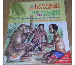 Le furbizie della scimmia The cunning monkey (Italiano-Inglese) -  M. Y. Ore,