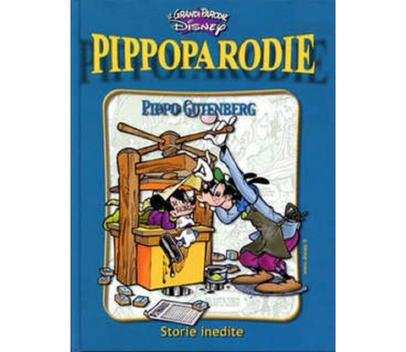   Le grandi parodie - Pippo Gutenberg  di Aa.vv.,  2001,  Walt Disney 