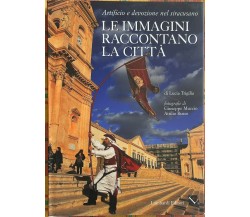 Le immagini raccontano la città. Artificio e devozione nel siracusano di Lucia