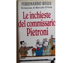 Le inchieste del Commissario Pietroni di Ferdinando Regis, 1994, Tullio Pironti 