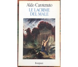 Le lacrime del male di Aldo Carotenuto, 1996, Bompiani