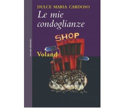 Le mie condoglianze di Dulce Maria Cardoso, 2007, Voland