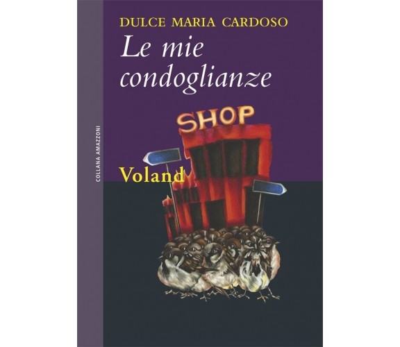 Le mie condoglianze di Dulce Maria Cardoso, 2007, Voland