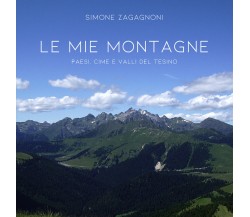 Le mie montagne	 di Simone Salinguerra Zagagnoni,  2020,  Youcanprint