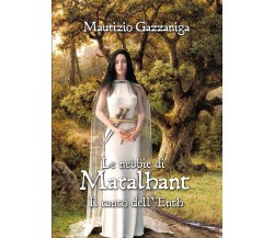 Le nebbie di Maralhant - Il canto dell’Enth	 di Maurizio Gazzaniga,  2018