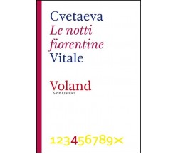 Le notti fiorentine di Marina Cvetaeva, 2011, Voland