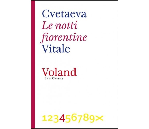 Le notti fiorentine di Marina Cvetaeva, 2011, Voland