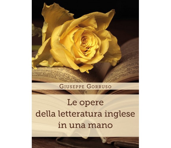 Le opere della letteratura inglese in una mano di Giuseppe Gorruso,  2020,  Youc