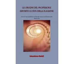 Le origini del Professore Esposito e l’età della ragione di Massimo Baldi, 202