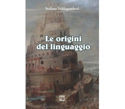 Le origini del linguaggio di Stefano Valdegamberi, 2022, Edizioni03