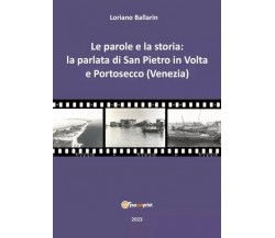 Le parole e la storia: la parlata di San Pietro in volta e Portosecco (Venezia)