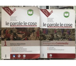 Le parole le cose 1+Antologia della Commedia di Romano Luperini, Pietro Cataldi