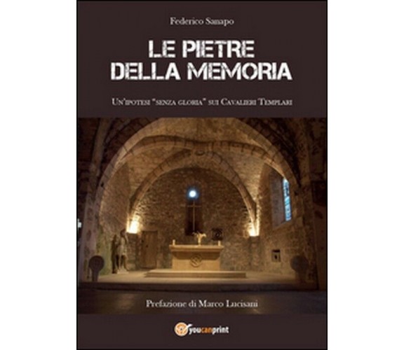 Le pietre della memoria - Federico Sanapo,  2014,  Youcanprint