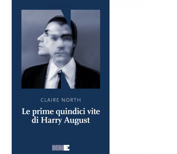 Le prime quindici vite di Harry August di Claire North - NN Editore, 2015