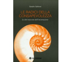 Le radici della consapevolezza, Le doti nascoste dell’incarnazione - ER