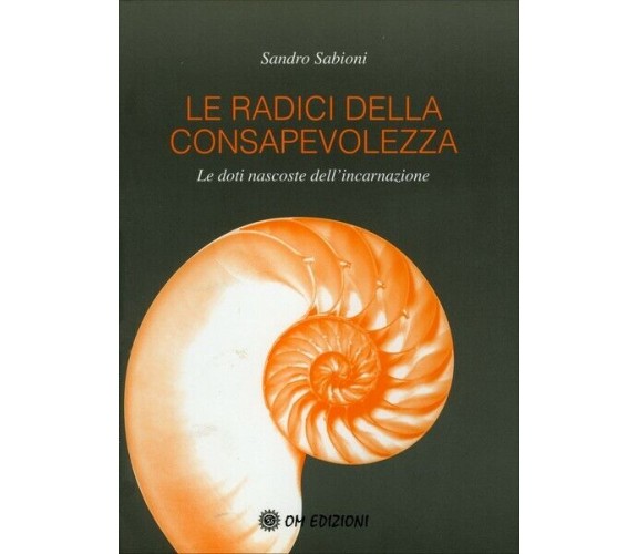 Le radici della consapevolezza, Le doti nascoste dell’incarnazione - ER