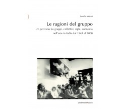 Le ragioni del gruppo - Lucilla Meloni - Postmedia Books, 2020