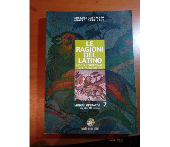 Le ragioni del latino - A.Calamaro , A.Cardinale - Ferraro - 2005 - M