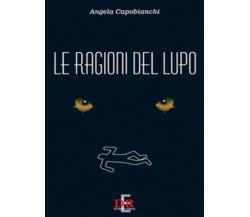 Le ragioni del lupo di Angela Capobianchi, 1998, Di Renzo Editore