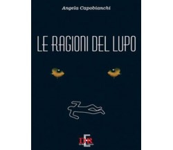 Le ragioni del lupo di Angela Capobianchi, 1998, Di Renzo Editore
