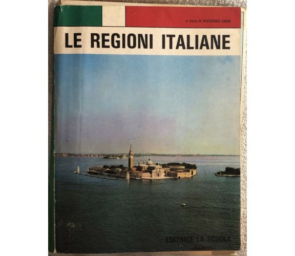 Le regioni italiane di Eugenio Zani,  1978,  Editrice La Scuola