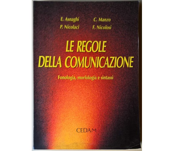 Le regole della comunicazione - Asnaghi, Nicolaci, Manzo .. - 2002, Cedam 