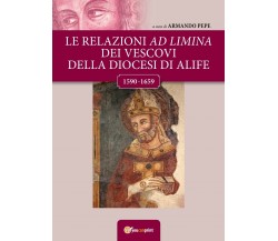 Le relazioni ad limina dei vescovi della diocesi di Alife (1590- 1659), 2017