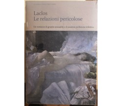 Le relazioni pericolose di Laclos, 2007, Barbera Editore
