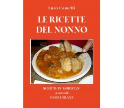 Le ricette del nonno	 di Enzo Comelli,  2021,  Youcanprint