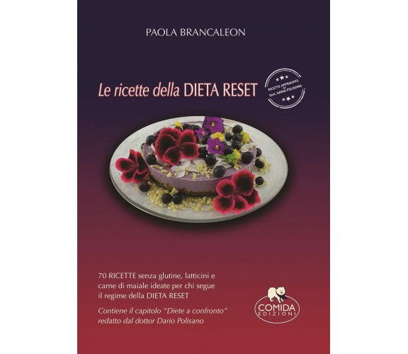 Le ricette della Dieta Reset - Paola Brancaleon - Comida Edizioni, 2019