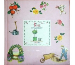 Le rose Storia e coltivazione del roseto classico - Alison Kirby - Crea Libri -N