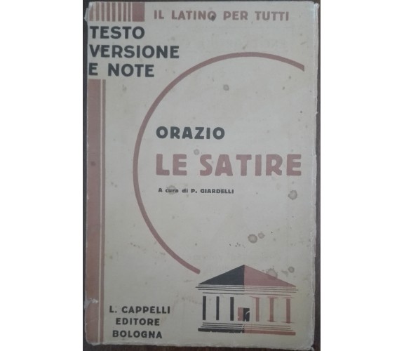 Le satire - Orazio - L. Cappelli,1939 - A 