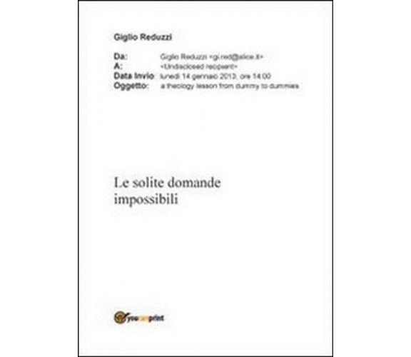 Le solite domande impossibili - Giglio Reduzzi,  2013,  Youcanprint