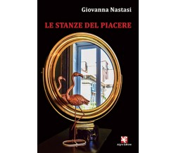 Le stanze del piacere	 di Giovanna Nastasi,  Algra Editore
