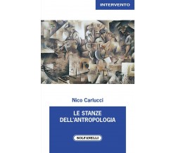 Le stanze dell’antropologia di Nico Carlucci, 2021, Solfanelli